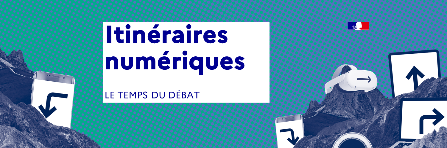 visuel Itinéraires numériques. Le temps du débat